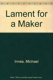 Lament for a Maker