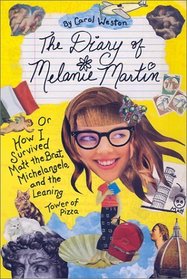 Diary of Melanie Martin: Or How I Managed to Survive Matt the Brat, Michelangelo, and the Leaning Tower of Pizza (Yearling Books (Hardcover))