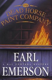 The Dead Horse Paint Company: A Mac Fontana Mystery (Mac Fontana Mystsery)