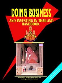 Doing Business And Investing in Thailand (World Business, Investment and Government Library)