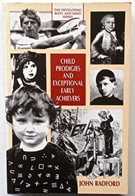 Child Prodigies and Exceptional Early Achievers (The Developing body and mind)