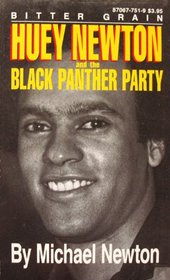 Bitter Grain - Huey Newton and the Black Panther Party