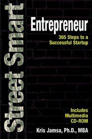 Street Smart Entrepreneur: 365 Steps to a Successful Startup (Street Smart Series)