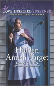 Hidden Amish Target (Amish Country Justice, Bk 16) (Love Inspired Suspense, No 1048)