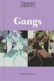 Opposing Viewpoints Digests - Gangs (hardcover edition) (Opposing Viewpoints Digests)