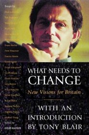 What Needs to Change?: New Visions for Britain
