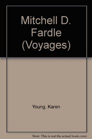 Mitchell D. Fardle (Voyages)