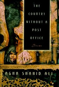 The Country Without a Post Office: Poems (Agha Shahid Ali)