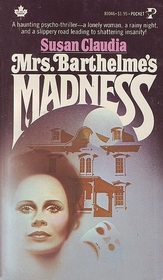 Mrs. Barthelme's Madness