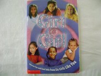 Girl to Girl - Awesome Tips and Cool Info from Six Girls Like You