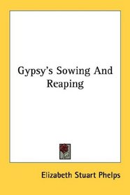 Gypsy's Sowing And Reaping