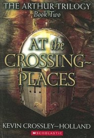 At The Crossing-Places (Arthur Trilogy)