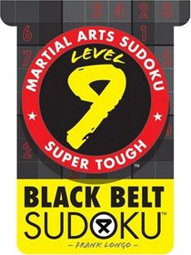 Martial Arts Sudoku Level 9: Black Belt Sudoku (Martial Arts Sudoku)