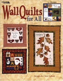 Wall Quilts for All (Leisure Arts #3361)