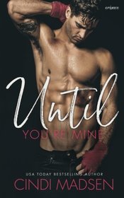 Until You're Mine (Fighting for Her) (Volume 1)