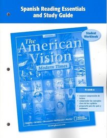 The American Vision, Modern Times, Spanish Reading Essentials and Study Guide, Workbook