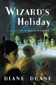 The Wizard's Holiday (Young Wizards, Bk 7)