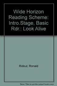 Wide Horizon Reading Scheme: Intro.Stage, Basic Rdr.: Look Alive