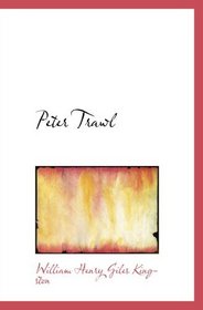 Peter Trawl: The Adventures of a Whaler