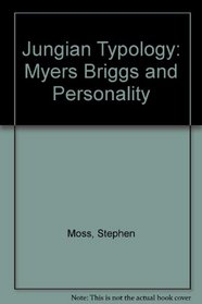 Jungian Typology: Myers Briggs and Personality