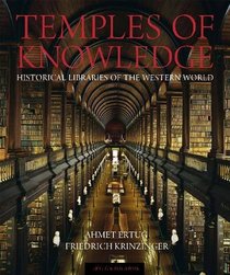 Temples of Knowledge: Historical Libraries of the Western World