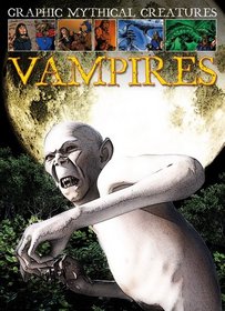 Vampires (Graphic Mythical Creatures)