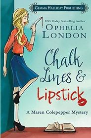 Chalk Lines & Lipstick (Maren Colepepper Mysteries) (Volume 1)