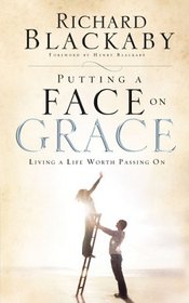 Putting a Face on Grace - ITPE version: Living a Life Worth Passing On