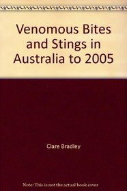 Venomous Bites and Stings in Australia to 2005