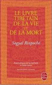 Le Livre Tibetain De La Vie Et De La Mort (French Edition)
