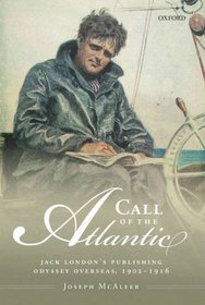 Call of the Atlantic: Jack London's Publishing Odyssey Overseas, 1901-1916