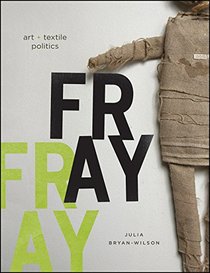 Fray: Art and Textile Politics, 1970s-1990s