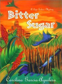 Bitter Sugar: A Lupe Solano Mystery (Lupe Solano Mysteries (Hardcover))