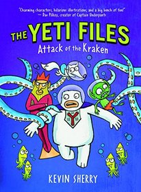Attack of the Kraken (Yeti Files, Bk 3)