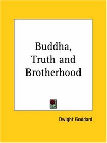 Buddha, Truth and Brotherhood