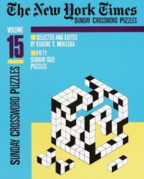 New York Times Sunday Crossword Puzzles, Volume 15 (NY Times)