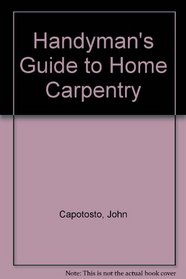Handyman's Guide to Home Carpentry