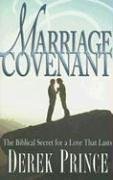The Marriage Covenant: The Biblical Secret for a Love That Lasts