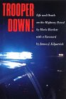 Trooper Down: Life and Death on the Highway Patrol