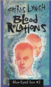 Blood Relations (Blue-eyed Son)