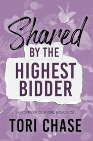 Shared by the Highest Bidder: A Curvy Girl Why Choose Romance (Forever Our Girl)