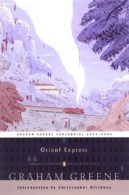 Orient Express: An Entertainment (Penguin Classics)