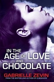In the Age of Love and Chocolate (Gabrielle Zevin Birthright Trilogy)