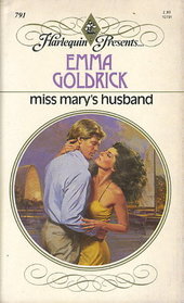 Miss Mary's Husband (Harlequin Presents, No 791)