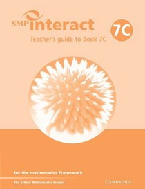 SMP Interact Teacher's Guide to Book 7C: for the Mathematics Framework (SMP Interact for the Framework) (Bk. 7C)