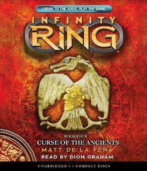 Infinity Ring Book 4: Curse of the Ancients - Audio