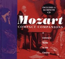 MOZART : A LISTENER'S GUIDE TO THE CLASSICS (Compact Companions)