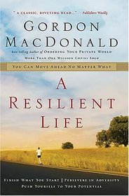 A Resilient Life: You Can Move Ahead No Matter What