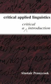 Critical Applied Linguistics: A Critical Introduction