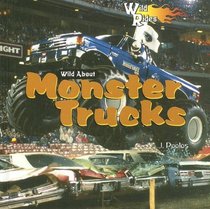 Wild About Monster Trucks (Wild Rides)